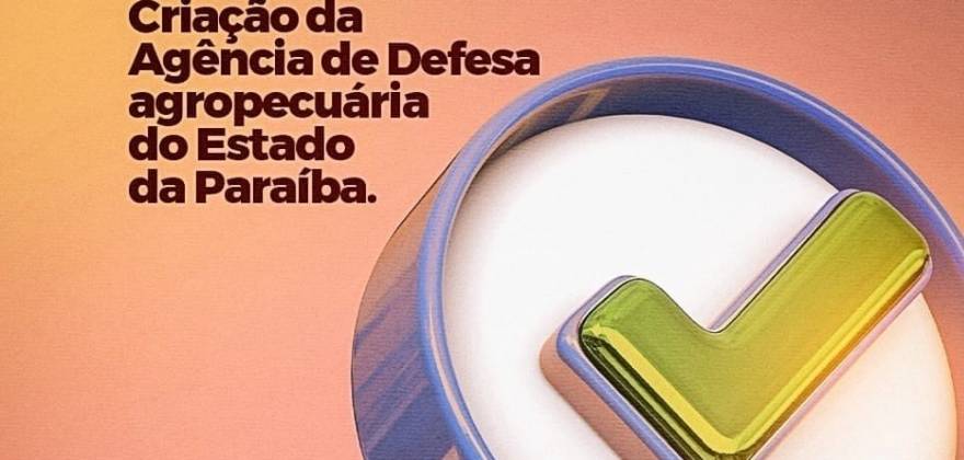 Sinavez apoia criação de Agência Nacional de Defesa Agropecuária da Paraíba